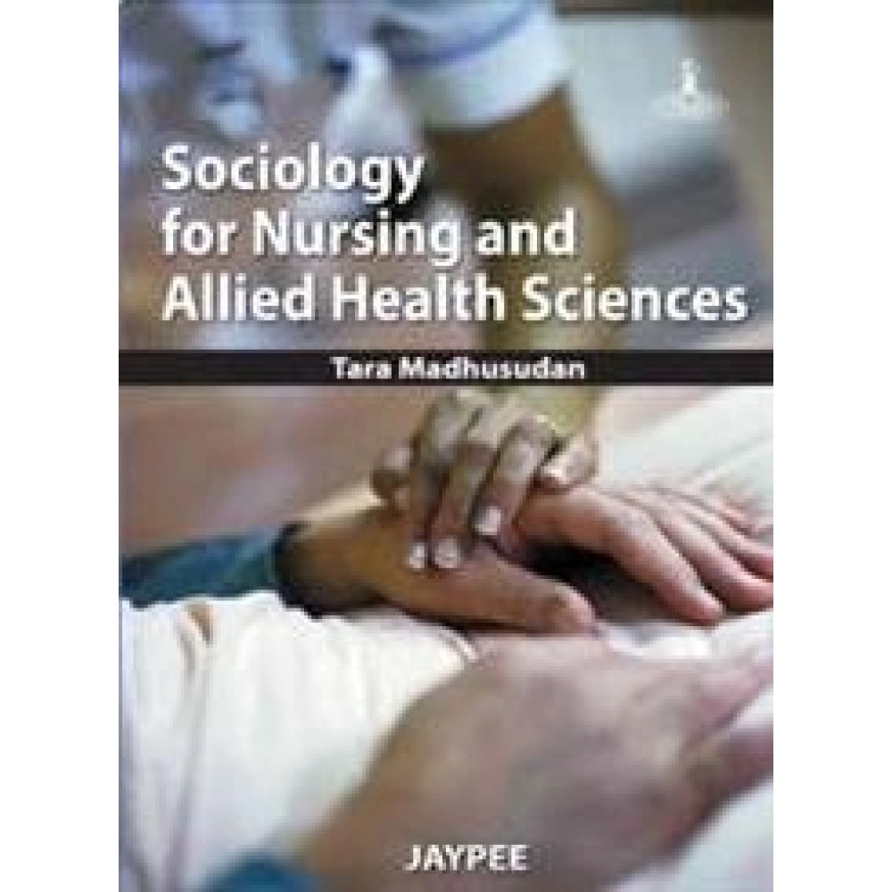 Sociology For Nursing & Allied Health Sciences