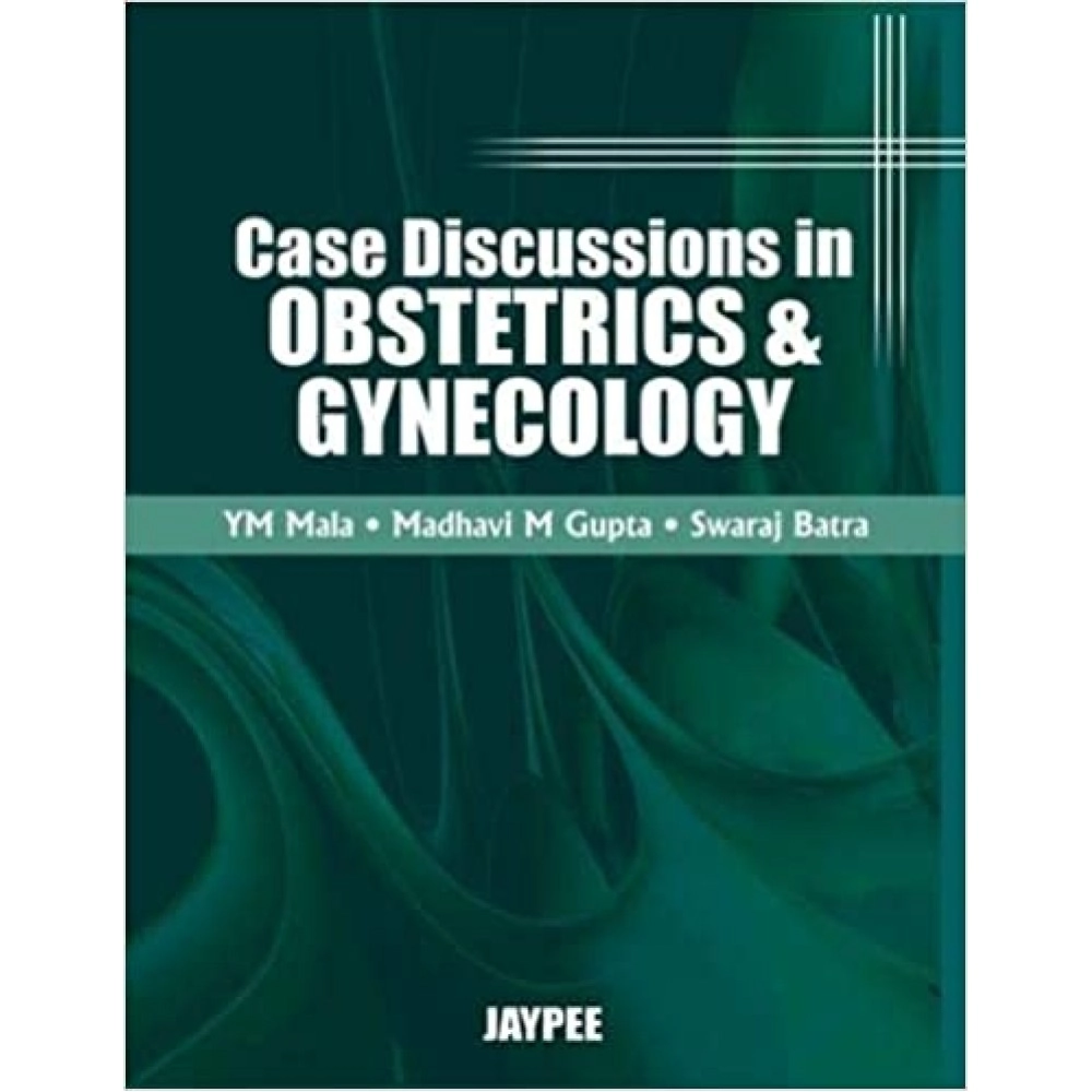 Case Discussions In Obstetric And Gynecology