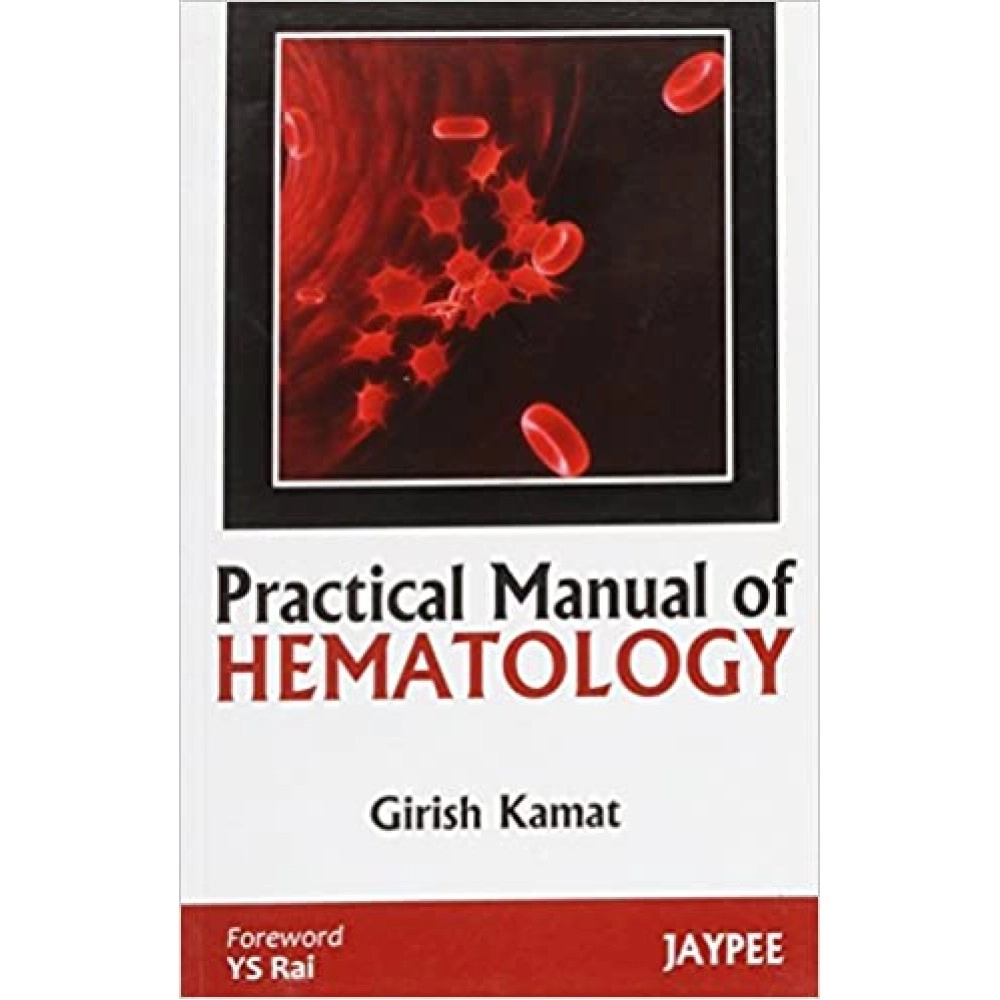 Practical Manual Of Hematology