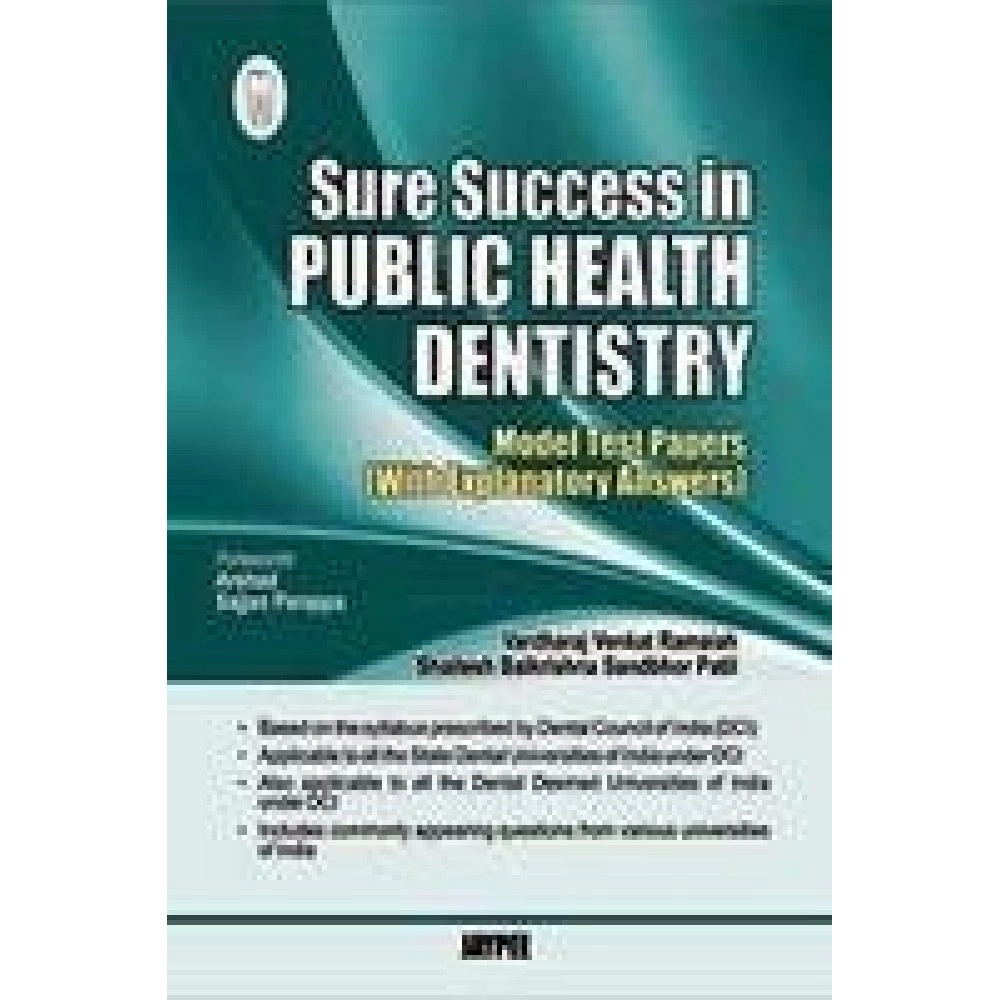 Sure Success In Public Health Dentistry Model (Model Test Papers With Explanatory Answers)