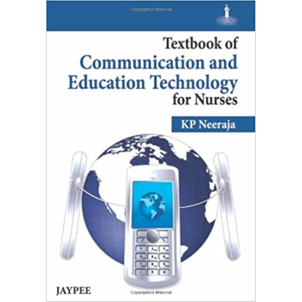 Textbook of Communication and Education Technology for Nurses 