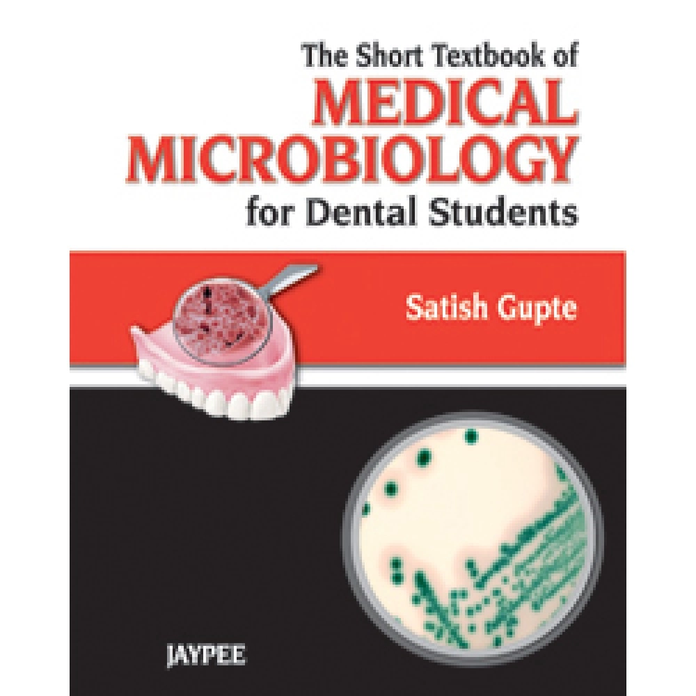 The Short Textbook of Medical Microbiology for Dental Students
