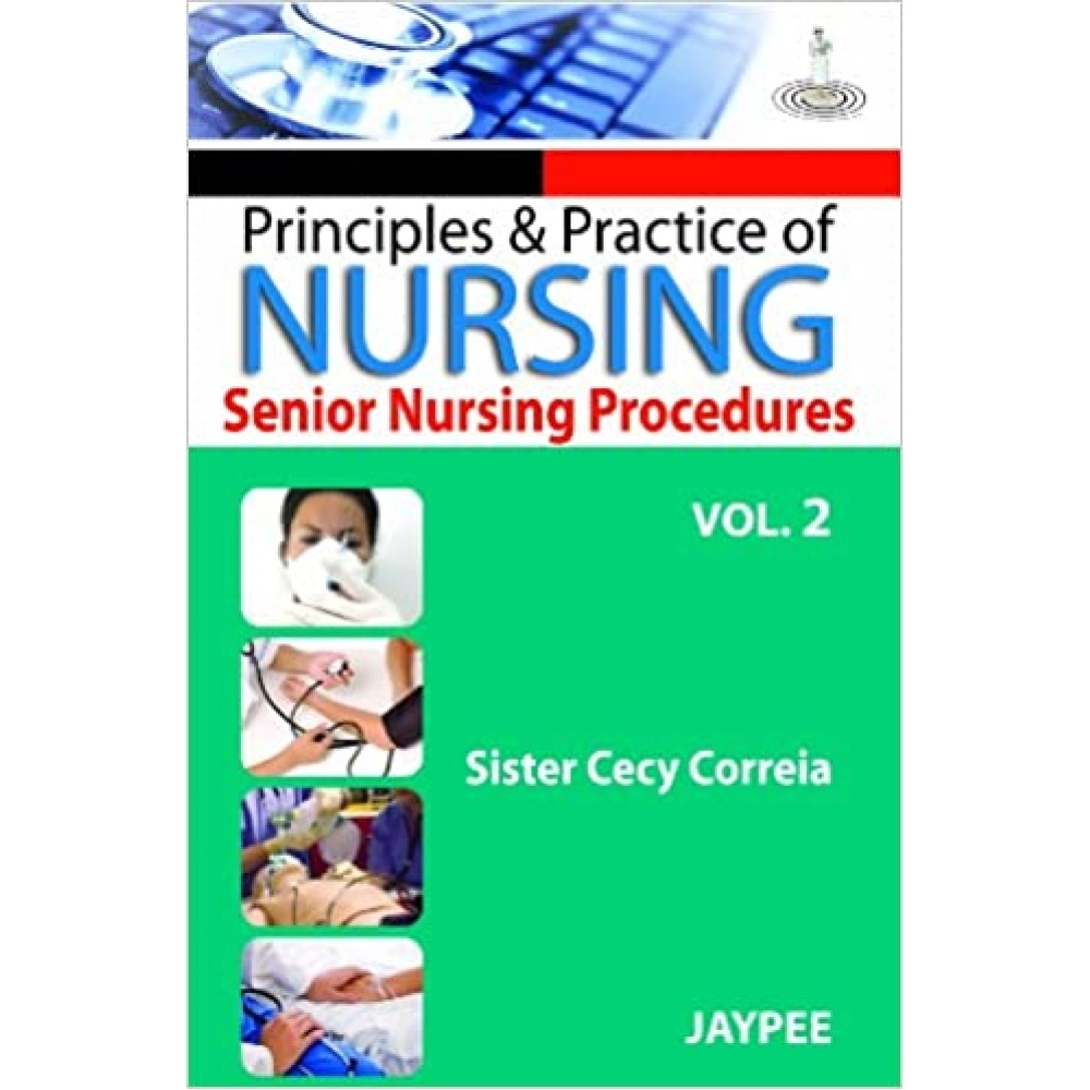 Principles And Practice Of Nursing:  Vol-2