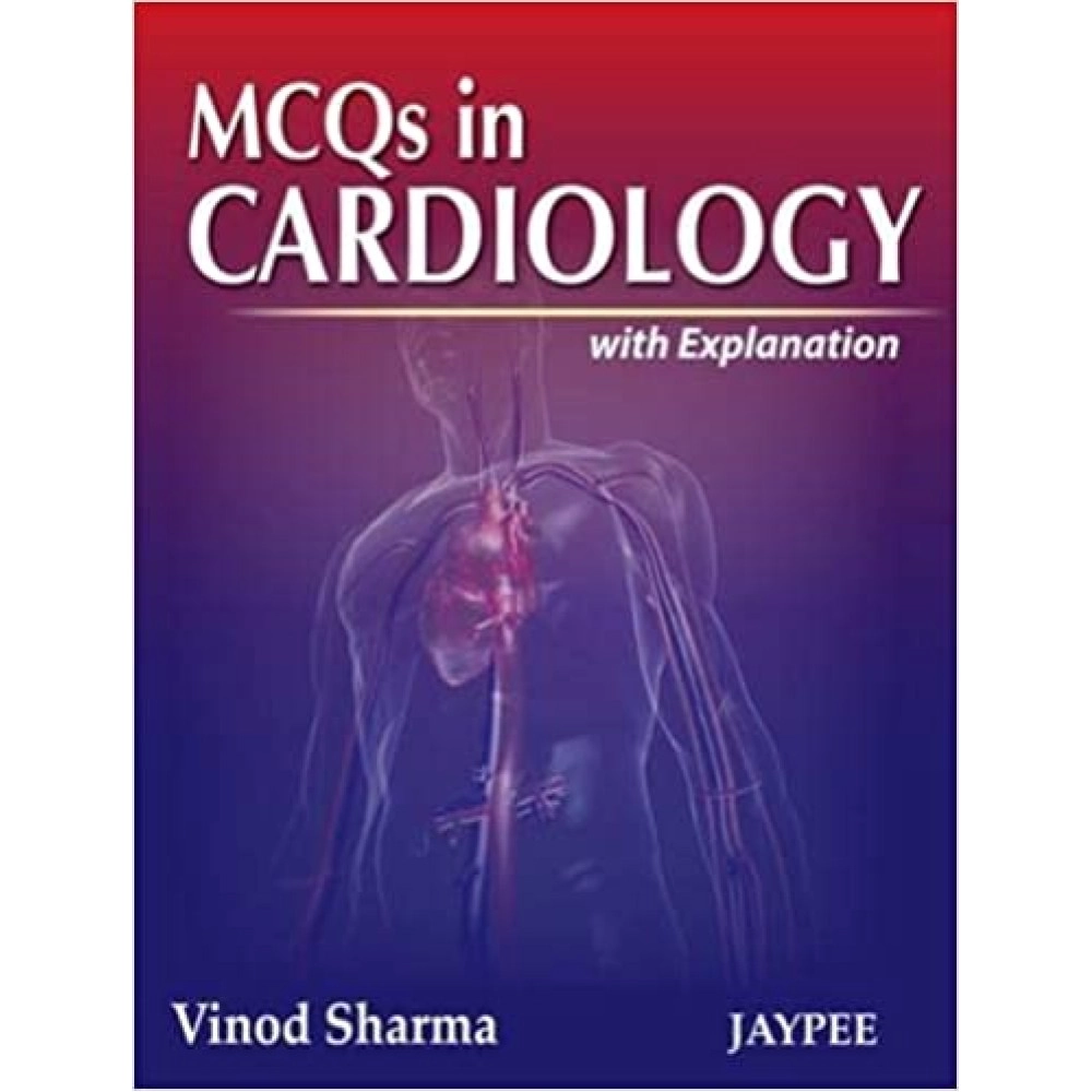 Mcqs In Cardiology With Explanations