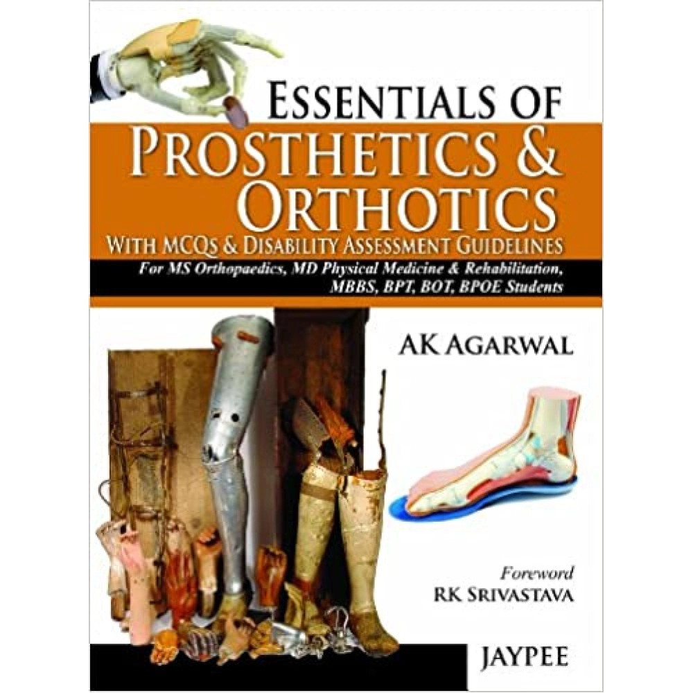 Essentials of Prosthetics and Orthotics