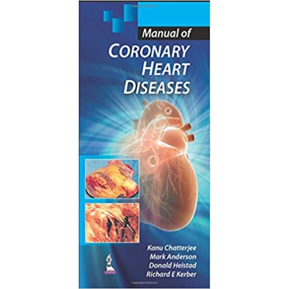 Manual Of Coronary Heart Diseases