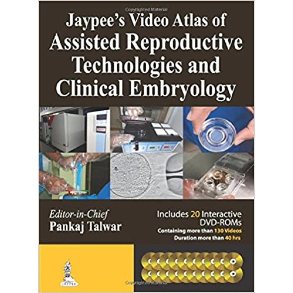 Jaypee’s Video Atlas of Assisted Reproductive Technologies and Clinical Embryology