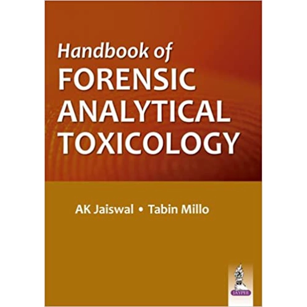 Handbook Of Forensic Analytical Toxicology
