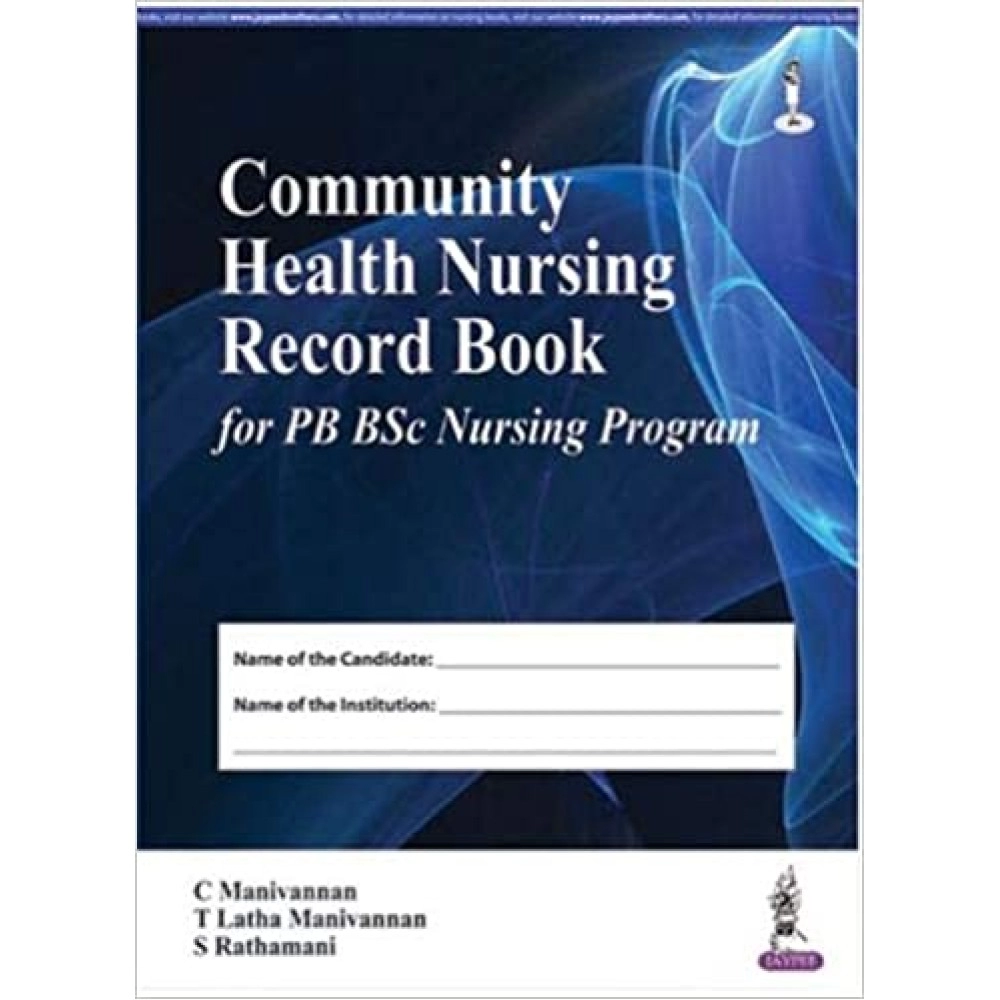 Community Health Nursing Record Book for PB BSc Nursing Program